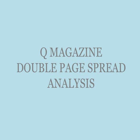 Q double page spread analysis