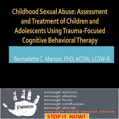 Childhood Sexual Abuse: Assessment and Treatment Using Trauma-Focused Cogniti...