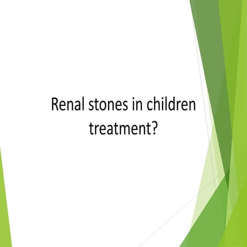 treament of  renal stone with children