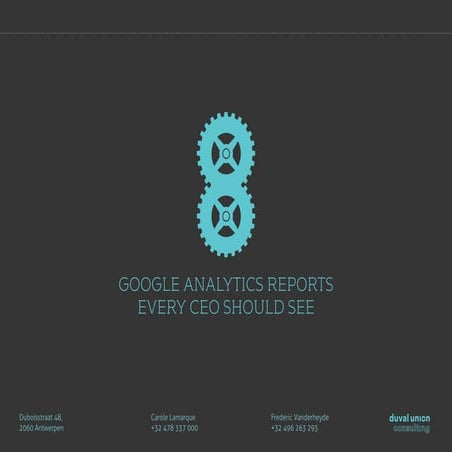 8 Google Analytics Reports Every CEO should see