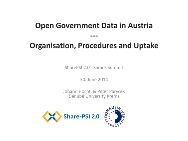 Open Government Data in Austria - Organisation, Procedures and Uptake