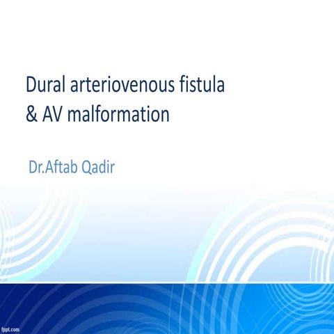 Dural arteriovenous fistula & AVM