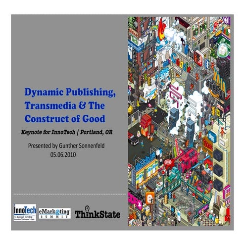 Dynamic Publishing, Transmedia & The Construct of Good_gs.pptx
