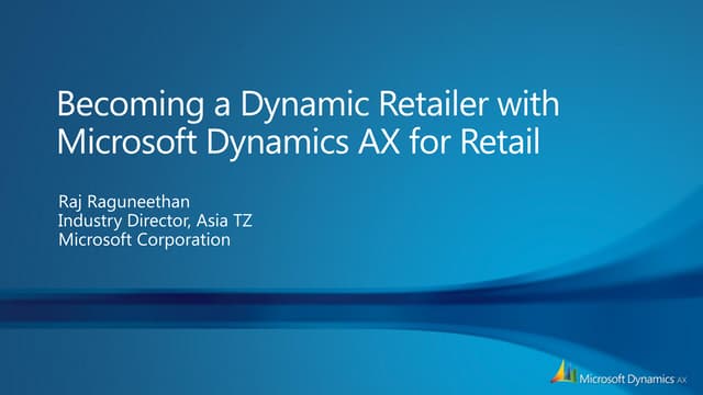 Dynamics day '11 - Executive Retail Briefing Rajeepan Raguneethan