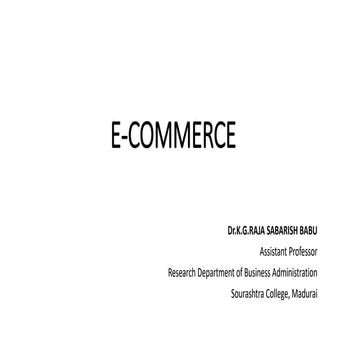 E-Commerce Skill 1- Dr.K.G.Raja Sabarish babu, Assistant Professor, Research ...