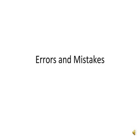 Errors and Mistakes