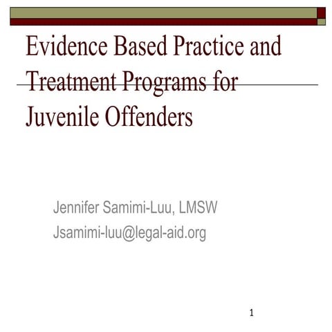 Evidence based practice for Juvenile Justice 
