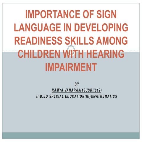 IMPORTANCE OF SIGN LANGUAGE IN DEVELOPING READINESS SKILLS AMONG CHILDREN WIT...