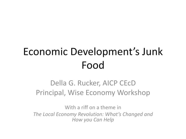 Economic development’s Junk Food (IEDC Ignite, February 2014)