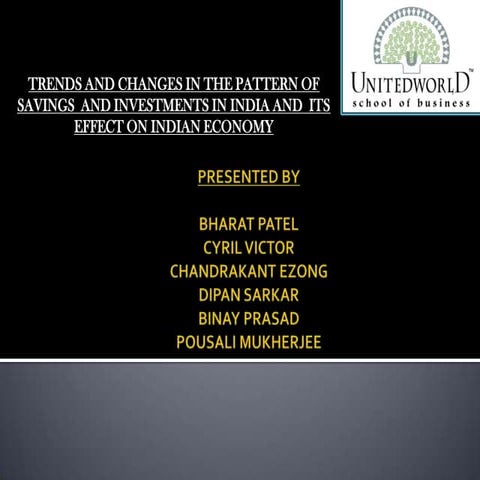  Presentation on TRENDS AND CHANGES IN THE PATTERN OF  SAVINGS  AND INVESTMEN...