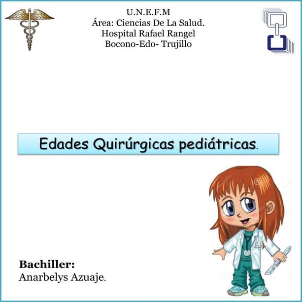 Edades quirurgicas pediatricas. 