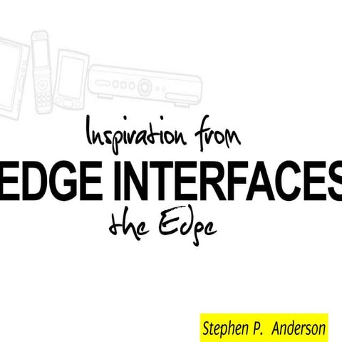 Inspiration from The Edge: New Patterns for Interface Design