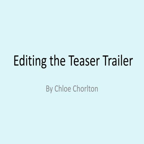 Teaser Trailer Editing