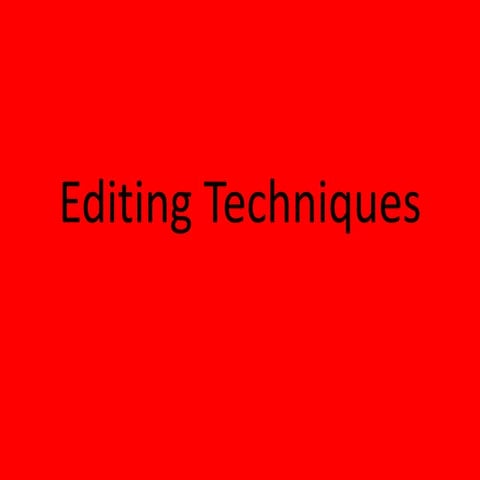 Editing techniques