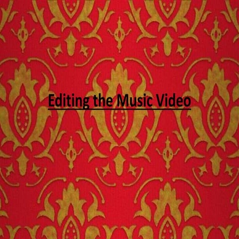 Editing the music video