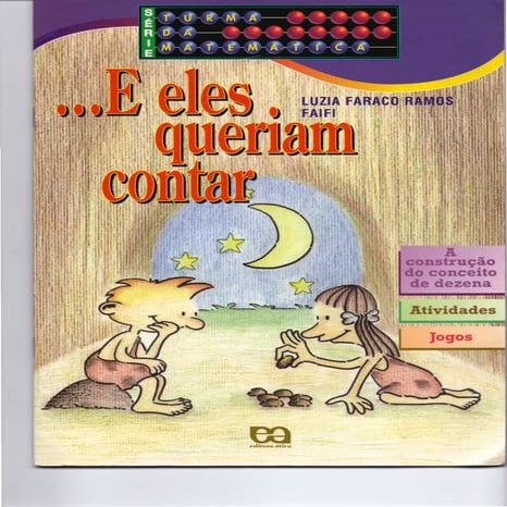 E eles queriam contar