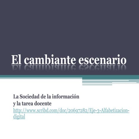 El cambiante escenario 