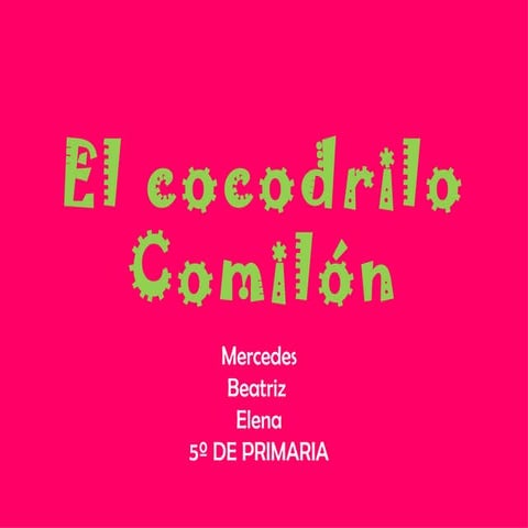 El cocodrilo comilón
