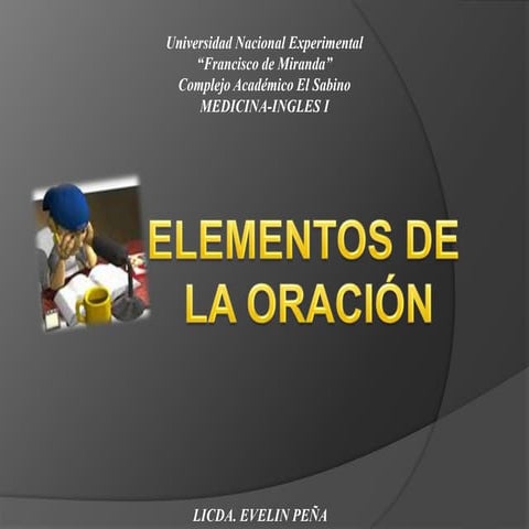 Elementos de la oracion y tipos