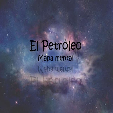 El petróleo, mapa mental.