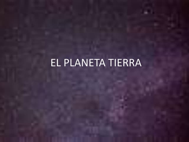 El planeta tierra
