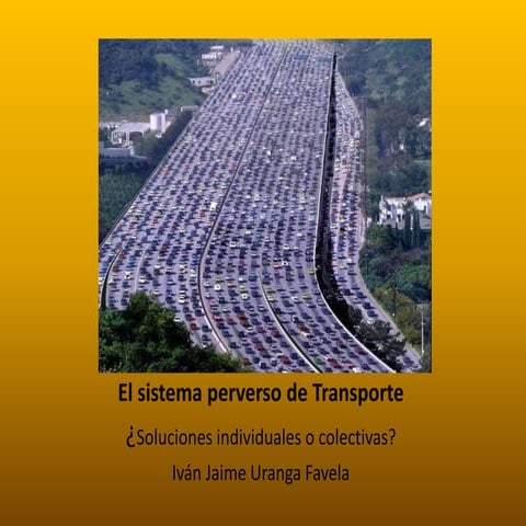 El sistema perverso de transporte