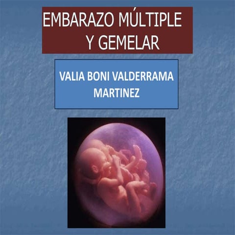 EMBARAZO MÚLTIPLE Y GEMELAR.pptx