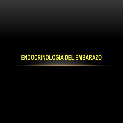 Endocrinologia del embarazo