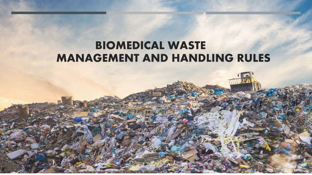 BIOMEDICAL WASTE MANAGEMENT AND HANDLING RULES