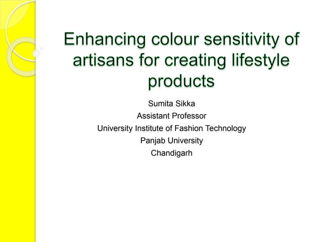 Enhancing design skills of artisans for creating lifestyle