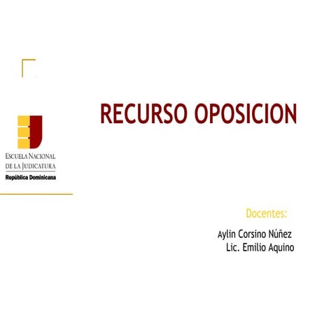 ENJ-300 Recurso de Oposición/ curso Fundamentación de los Recursos