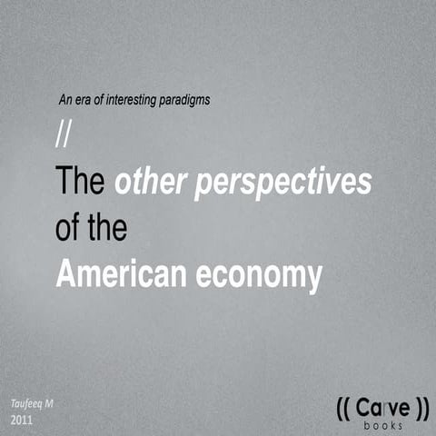 // The other perspectives of the American economy 