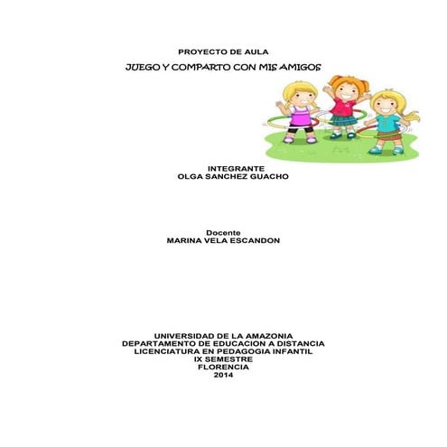 PROYECTO DE AULA "JUEGO COMPARTO Y APRENDO CON MIS AMIGOS"