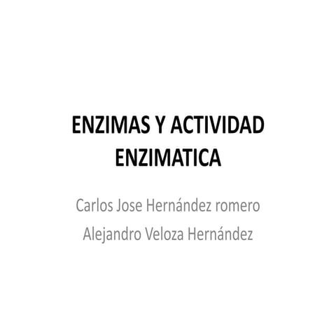 Enzimas y actividad enzimatica