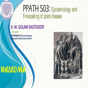 Plant Disease Epidemiology- A lecture for MS students (BAU)