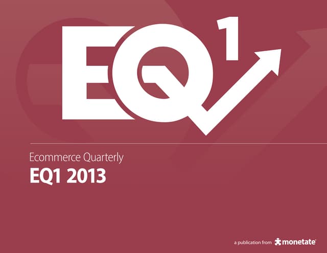 Ecommerce Quarterly (EQ1 2013)