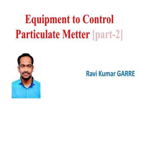 Equipment to control particulates part 2