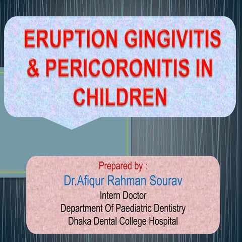 Eruption gingivitis and pericoronitis in children