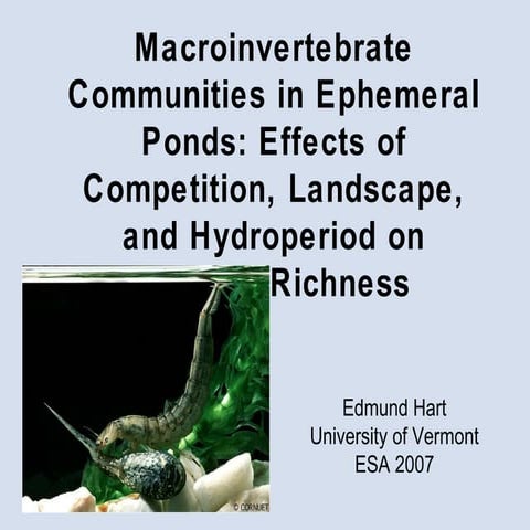Macroinvertebrate Communities in Ephemeral Ponds: Effects of Competition, Lan...