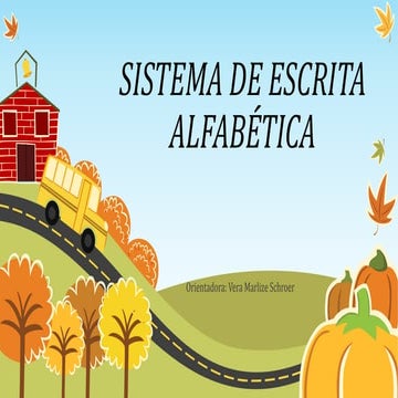 Sistema de Escrita Alfabética - PNAIC