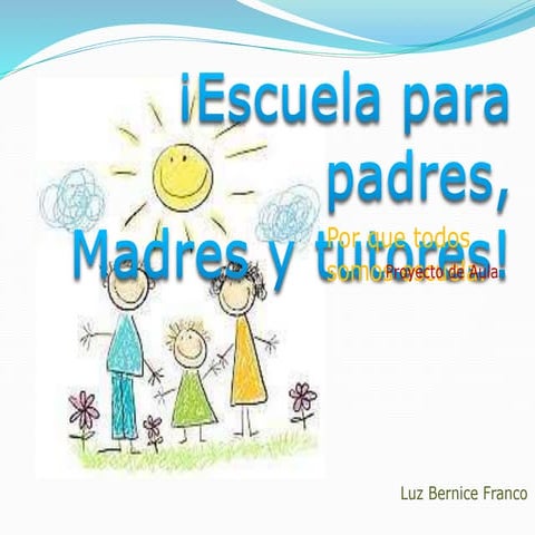 Proyecto: Escuela de Padres, Madres y Tutores.