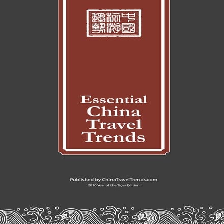Essential China Travel Trends - 2010 Tiger Edition