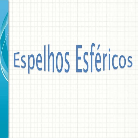 Espelhos esféricos