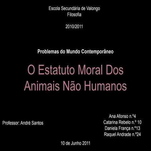 Estatuto moral dos animais - Filosofia 12º ano