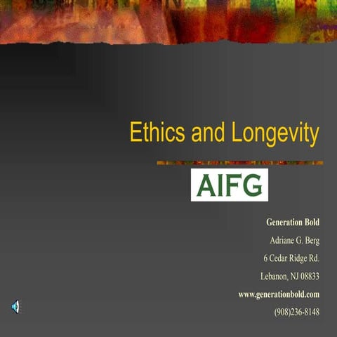 Ethics and longevity aifg