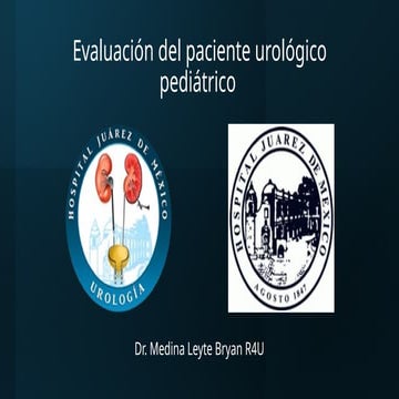 Evaluación del paciente urológico pediátrico.pptx