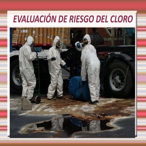 Evaluación de riesgo del cloro ppt