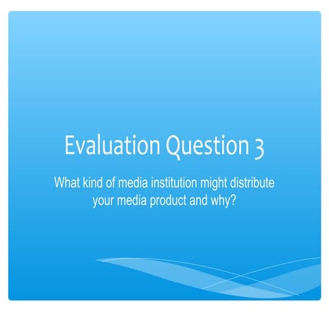 Evaluation Q3
