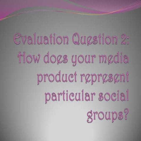 Media Studies - Evaluation Question 2