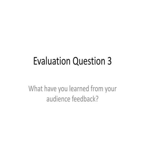 Evaluation question 3
